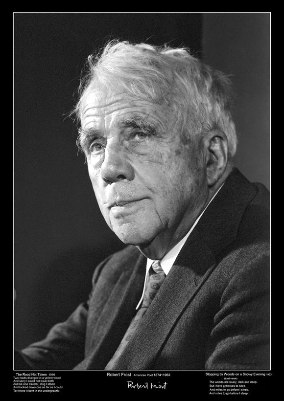 Robert Lee Frost was an American poet. His work was initially published in England before it was published in America. He was known for his realistic depictions of rural life and his command of American colloquial speech.  The only poet to receive four Pulitzer Prizes For Poetry.  The poster includes poets name, signature, year of birth & death and the opening verses of his two most popular poems.  