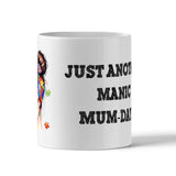 Just Another Manic Mum-Day - Mug