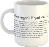 Teacher gift mug - Schrodinger's Equation - E. Schrodinger, 1927  Schrodinger was the first person to write down a wave equation. The best test of the equation was when it was used to solve the energy levels of the Hydrogen atom. It is used in Physics and Chemistry to deal with problems tool and is the basis of wave mechanics.  The perfect gift for anyone interested in the fields of Mathematics and Science.